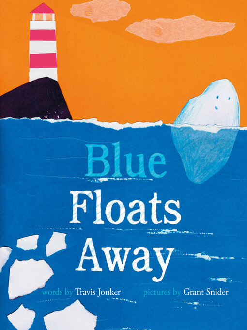 Title details for Blue Floats Away by Travis Jonker - Available
